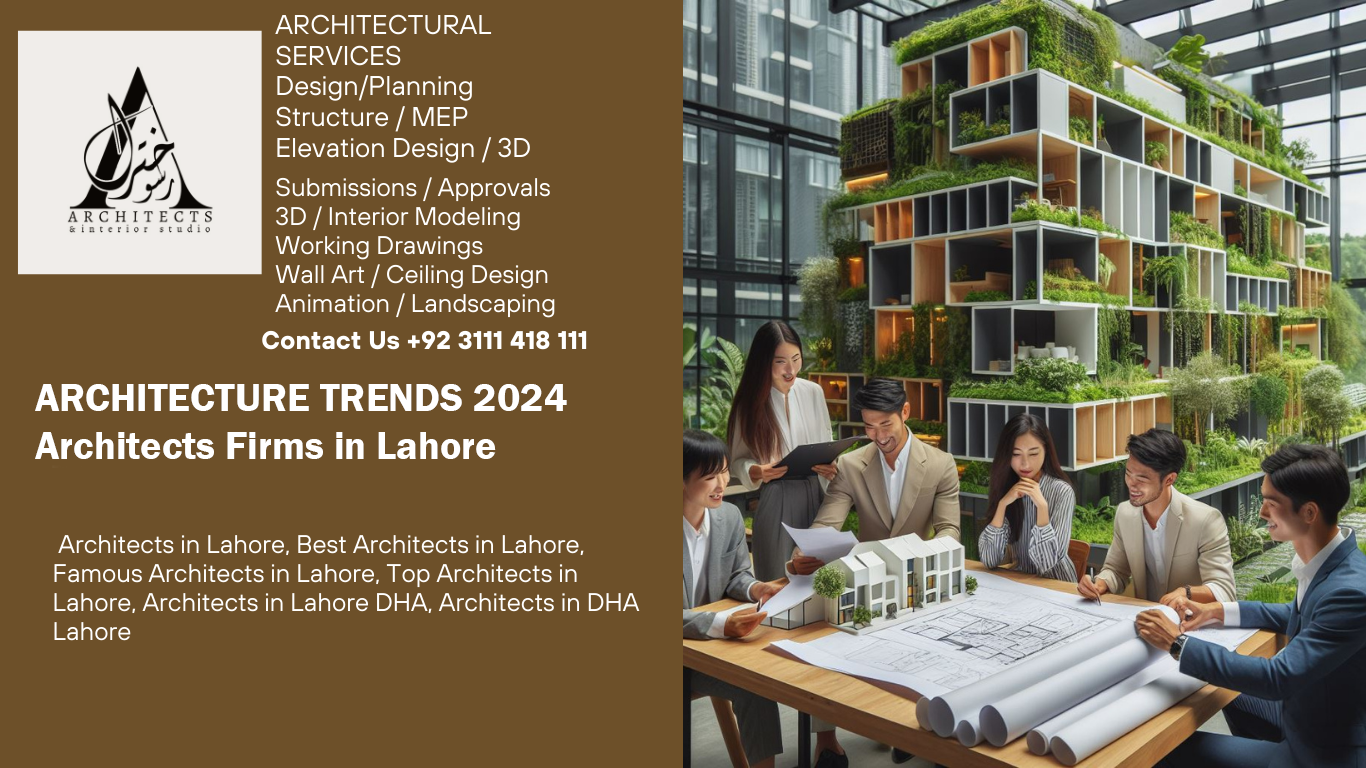 ARCHITECTURE TRENDS 2024 | Architects Firms in Lahore