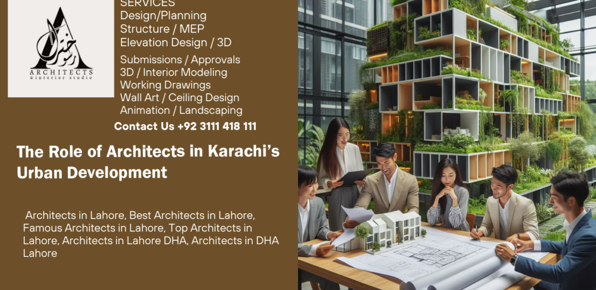 The Role of Architects in Karachi’s Urban Development